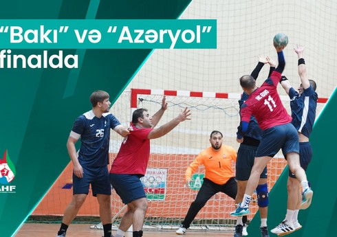 Həndbol üzrə Azərbaycan Kubokunda finalçılar bəlli olub