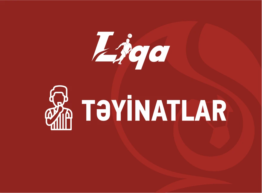I Liqa: Pley-off matçı bu hakimə tapşırılıb