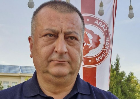 Naxçıvan Futbol Federasiyasının prezidenti: "Araz-Naxçıvan"ın Azərbaycanı ilk dəfə Avropada təmsil etməsi qürurvericidir"