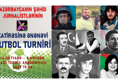 Şəhid jurnalistlərin xatirəsinə 2-ci Ənənəvi Futbol Turniri başlayır