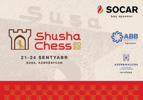 "Shusha Chess 2022" turnirinin püşkü atılıb